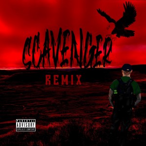 Scavenger (remix) (Explicit)
