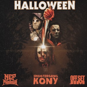 Nef the Pharaoh的專輯Halloween (feat. ShooterGang Kony & Offset Jim)