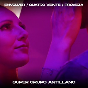 ดาวน์โหลดและฟังเพลง Envolver / Cuatro Veinte / Provenza พร้อมเนื้อเพลงจาก Super Grupo Antillano