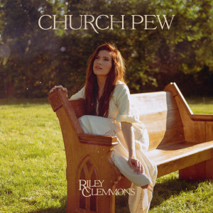 Riley Clemmons的專輯Church Pew