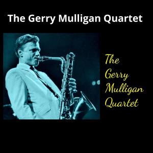 The Gerry Mulligan Quartet的專輯The Gerry Mulligan Quartet