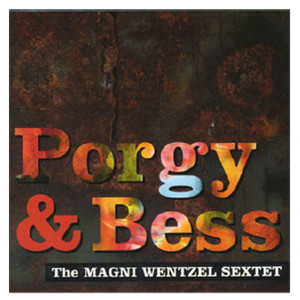 ดาวน์โหลดและฟังเพลง Porgy, I's Your Woman Now พร้อมเนื้อเพลงจาก The Magni Wentzel Sextet
