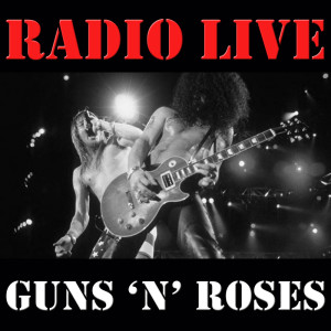 Guns N' Roses的專輯Radio Live: Guns 'n' Roses