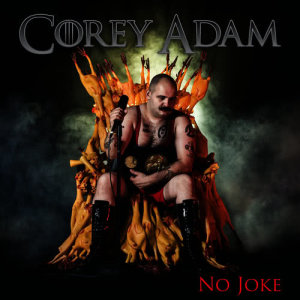 ดาวน์โหลดและฟังเพลง No Joke (Explicit) พร้อมเนื้อเพลงจาก Corey Adam