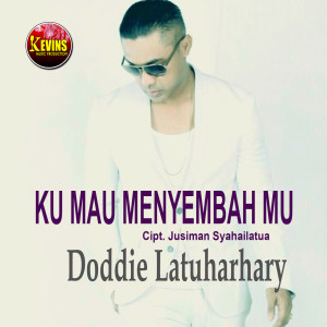 Album KU MAU MENYEMBAHMU oleh Doddie Latuharhary