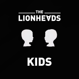 收聽The Lionheads的Kids歌詞歌曲