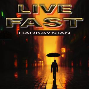 收聽Harkaynian的Live Fast歌詞歌曲