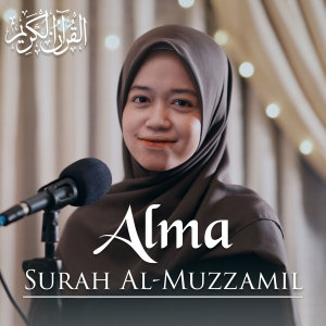 Dengarkan Surah Al-Muzzammil lagu dari Alma dengan lirik