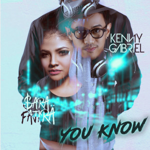 ดาวน์โหลดและฟังเพลง You Know พร้อมเนื้อเพลงจาก Sara Fajira