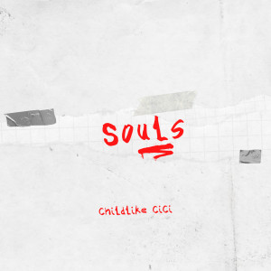 Listen to Souls song with lyrics from Childlike CiCi