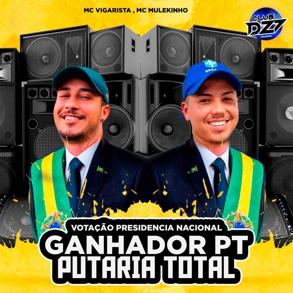 VOTAÇÃO PRESIDENCIA NACIONAL - GANHADOR PT, PUTARIA TOTAL (Explicit)