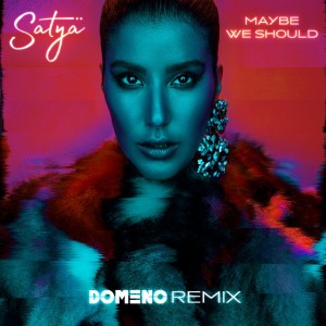 Album Maybe We Should from Satya