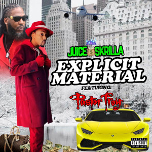 Dengarkan Explicit Material (Explicit) lagu dari Juice Skrilla dengan lirik