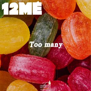 收聽12Mé的Too Many歌詞歌曲