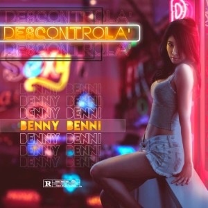 Benny Benni的專輯Descontrola