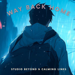 Listen to Way Back Home song with lyrics from STUDIO BEYOND