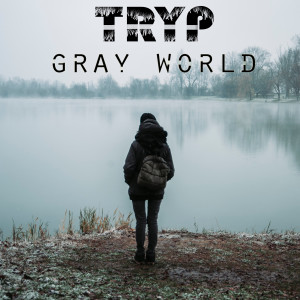 Album Gray World oleh Tryp