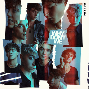 Listen to Fallin’ (Adrenaline) song with lyrics from Why Don't We