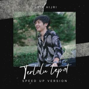 Terlalu Cepat (Speed Up) dari ISQIA HIJRI