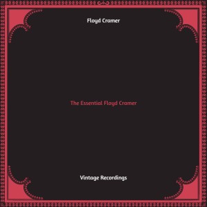The Essential Floyd Cramer (Hq Remastered)