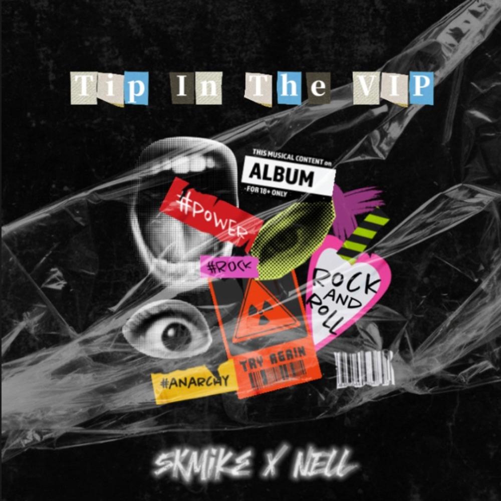 Tip in the Vip (feat. Nell) (Explicit)