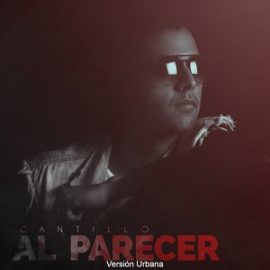 Album Al Parecer (Versión Urbana) oleh Cantillo