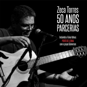 อัลบัม 50 Anos Parcerias ศิลปิน Zeca Torres (Torrinho)