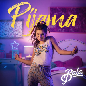 Dengarkan lagu Pijama nyanyian Bala dengan lirik