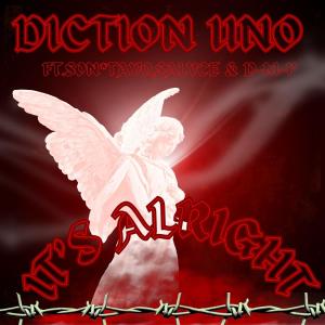 Diction Uno的專輯It's Alright (feat. Son*Tavo, Salyce & D-M-P) [Explicit]