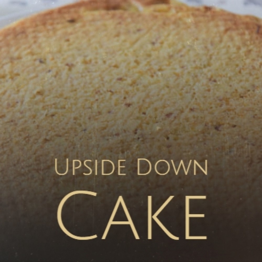 Upside Down Cake