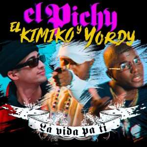 El Kimiko的專輯La Vida Pa' Ti