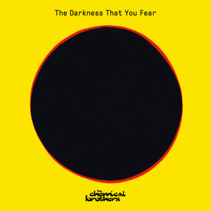 The Chemical Brothers的專輯The Darkness That You Fear (The Blessed Madonna Remix)
