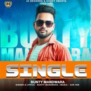 收聽Bunty Mandwara的Single歌詞歌曲