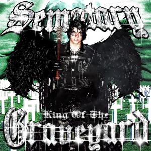 SEMATARY的专辑King Of The Graveyard (Explicit)