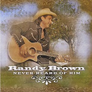 Randy Brown的專輯Never Heard of Him
