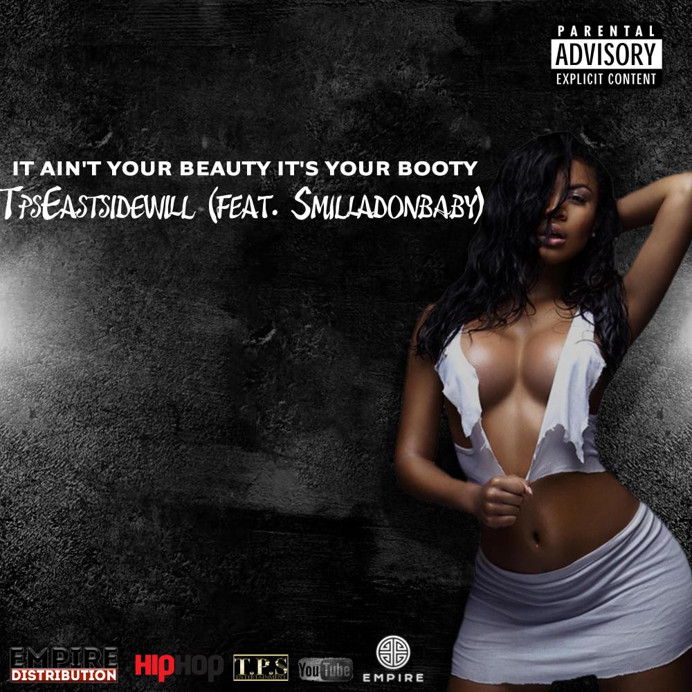 it ain't your beauty it's your booty (feat. smilladonbaby) (Explicit)