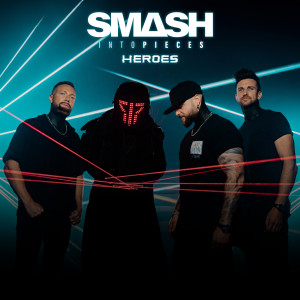 อัลบัม Heroes ศิลปิน Smash Into Pieces