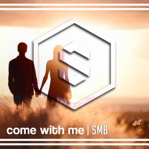 Listen to Come with me (Radio Edit) song with lyrics from SMB