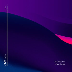 ดาวน์โหลดและฟังเพลง Just Look (Extended Dub Mix) พร้อมเนื้อเพลงจาก Mahaputra