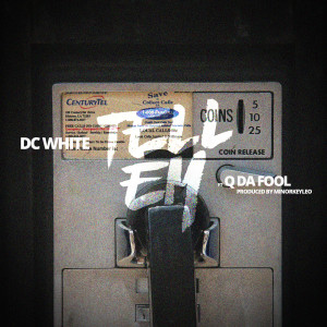 收聽DC White的Tell Em (Explicit)歌詞歌曲