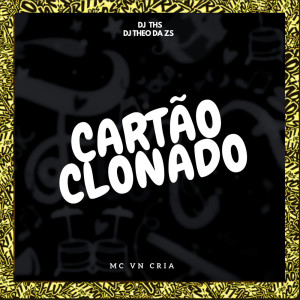 DJ Theo da ZS的專輯Cartão Clonado (Explicit)