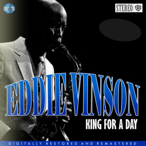 Eddie Vinson的專輯King for the Day