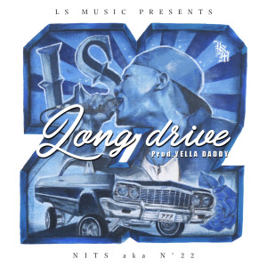 Dengarkan Long drive (Explicit) lagu dari NITS aka N°22 dengan lirik