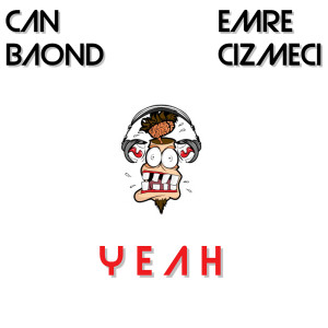 ดาวน์โหลดและฟังเพลง Yeah พร้อมเนื้อเพลงจาก Can Baond
