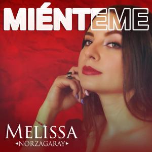 收聽Melissa Norzagaray的Miénteme (Explicit)歌詞歌曲