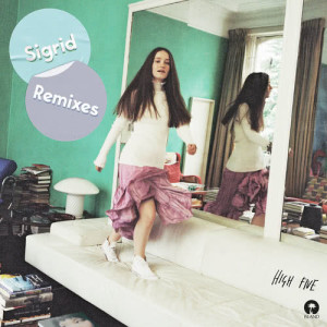 ดาวน์โหลดและฟังเพลง High Five (Hazers Remix) พร้อมเนื้อเพลงจาก Sigrid