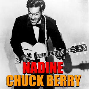 Dengarkan Nadine lagu dari Chuck Berry dengan lirik
