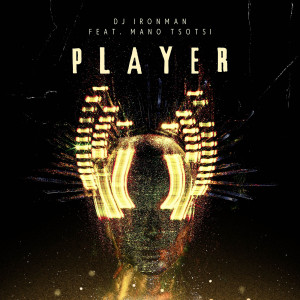 Listen to Player song with lyrics from DJ Ironman