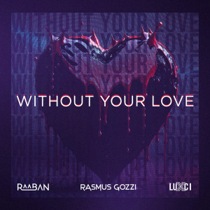 Raaban的專輯WITHOUT YOUR LOVE