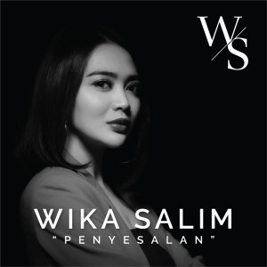 收聽Wika Salim的Penyesalan歌詞歌曲